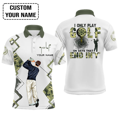 Golf Custom Polo Shirt, I Only Play Golf On Days That End In 'Y' Green Camo Personalized Golf Polo Shirt