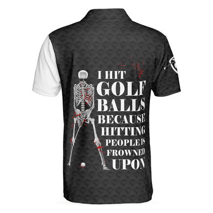 Men Golf Polo Shirt - I Hit Golf Ball Polo Shirt, Black And White Golf Shirt Design With Sayings, Scary Skeleton Golf Shirt, Best Gift For Men, Golf Lover