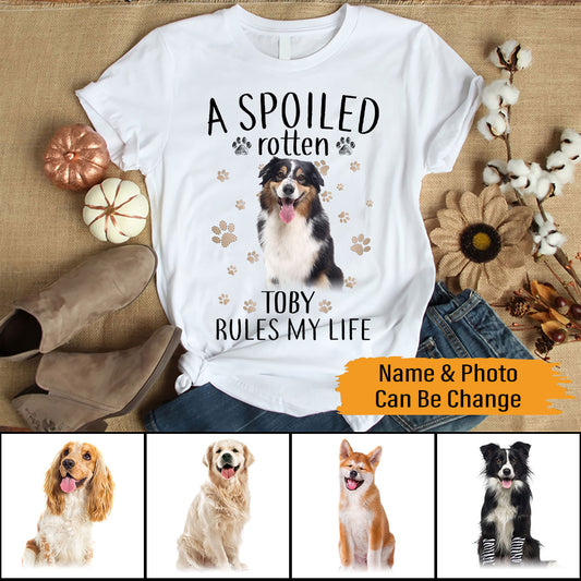 Custom Pet Dog Unisex T Shirt - Customize Name & Photo A Spoiled Rotten Rules My Life Personalized Unisex T Shirt - Gift For Dog Lovers, Friend, Family