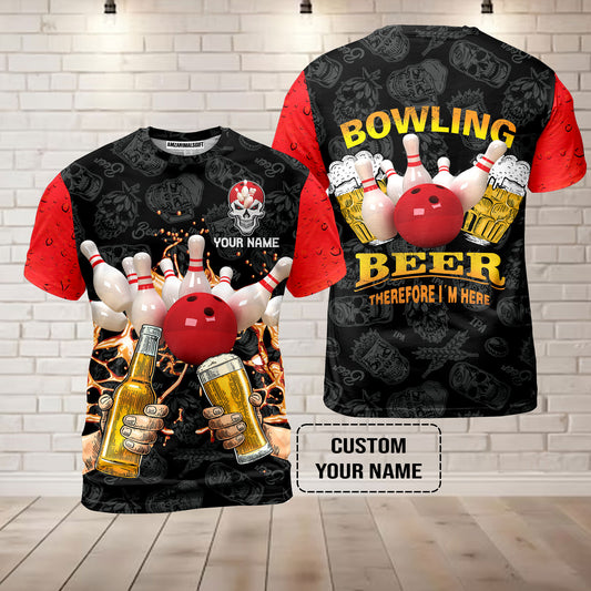 Bowling T-shirt Custom Name, Bowling and Beer Black Red Therefore I'm Here Personalized T-shirt, Gift For Friend, Bowling Lovers