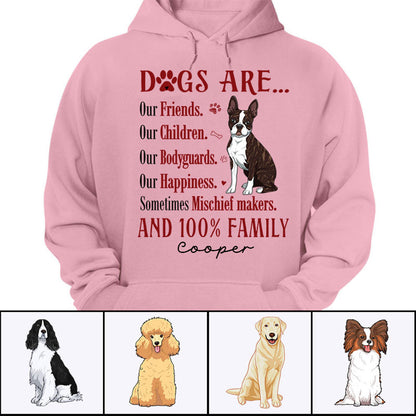 Personalized Dog Unisex T Shirt - Dogs are our friends our children our bodyguards our happiness Custom T Shirt - Gift For Dog Lovers, Family, Friends
