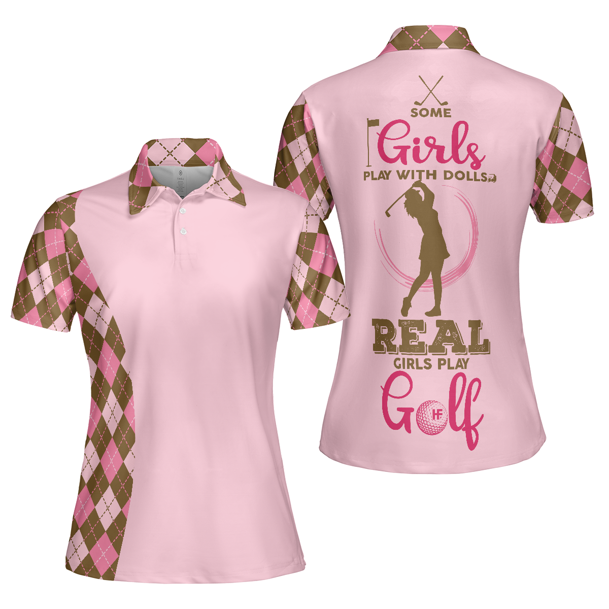 Golf Women Polo Shirt, Some Girls Play With Dolls Real Girls Play Golf, Argyle Pattern Women Polo Shirts - Gift For Ladies, Golfers, Golf Lovers