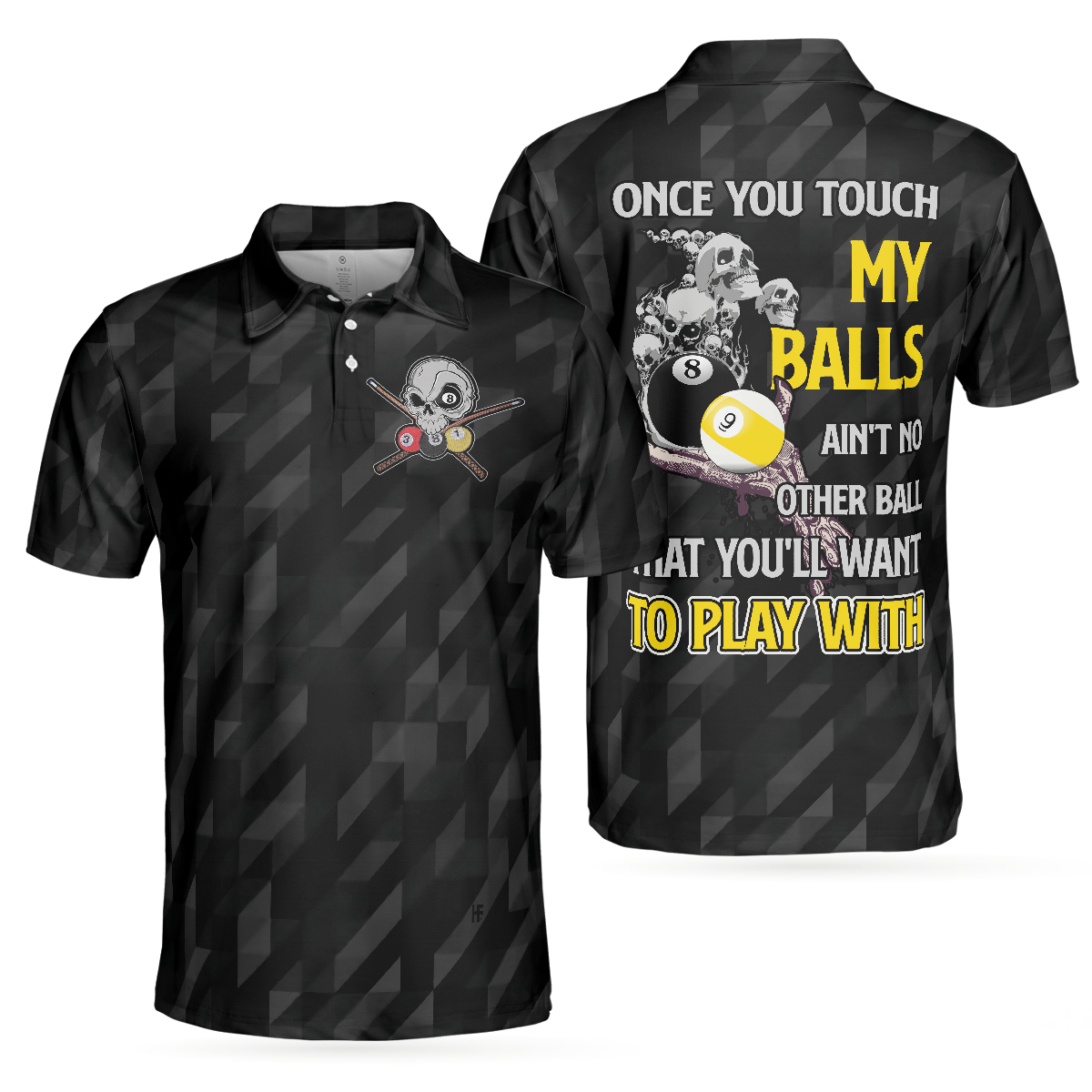 Men Polo Shirt - Billiards Once You Touch My Balls Polo Shirt, Black Skull Billards Shirt, Funny Billiards Sayings Shirt - Best Billiards Shirt For Men
