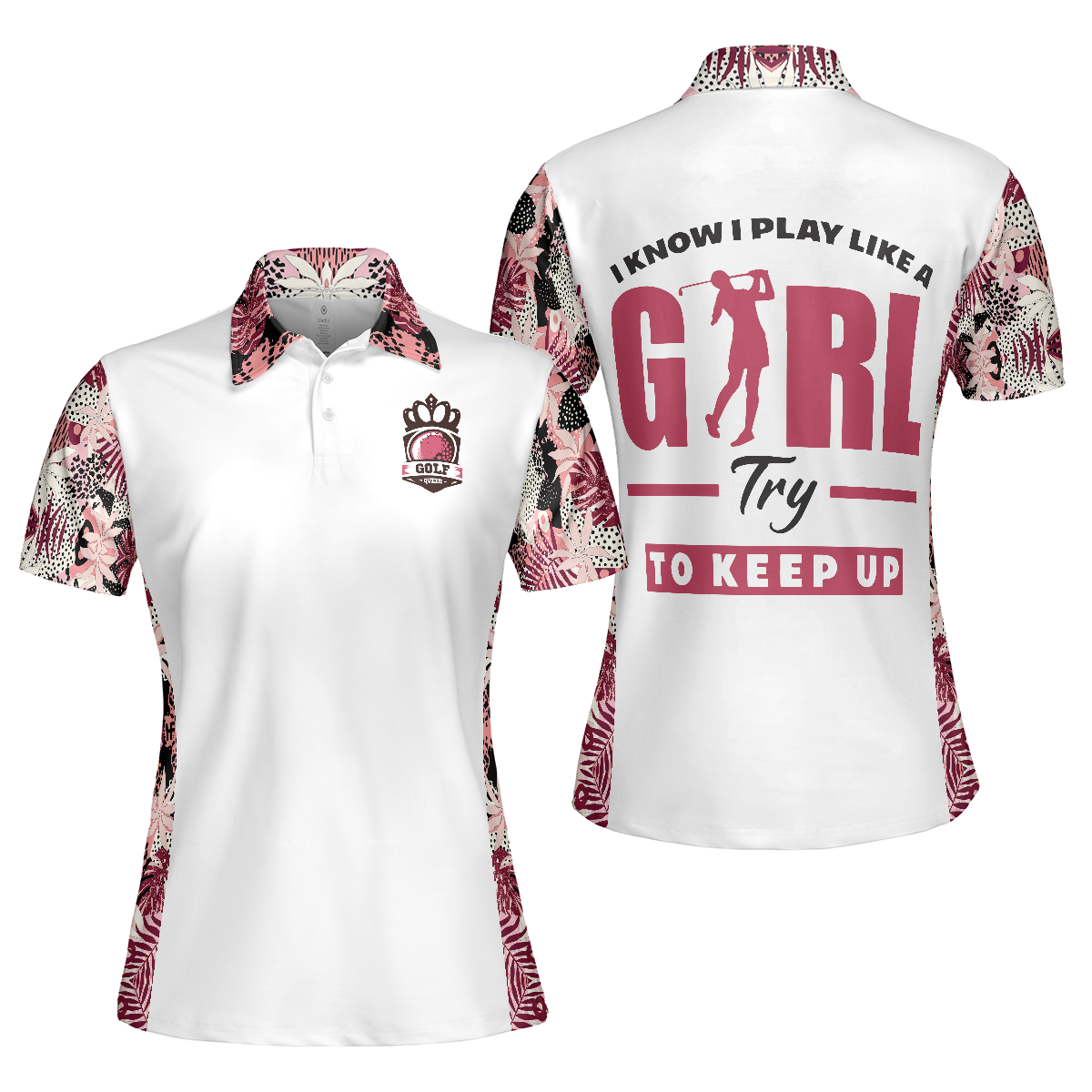 Golf Women Polo Shirt, I Golf Like A Girl Try To Keep Up, Flower Seamless Pattern Women Polo Shirts, Best Female Gift For Golf Lovers, Ladies, Golfers