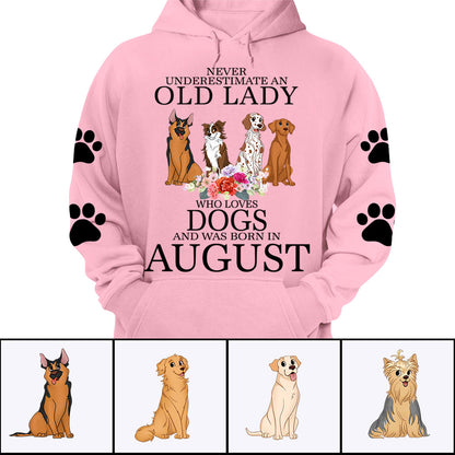 Personalized Dog Birth Month Shirts - Never Underestimate an old lady who loves dogs Custom T Shirt Hoodie Sweatshirt - Birthday Gifts