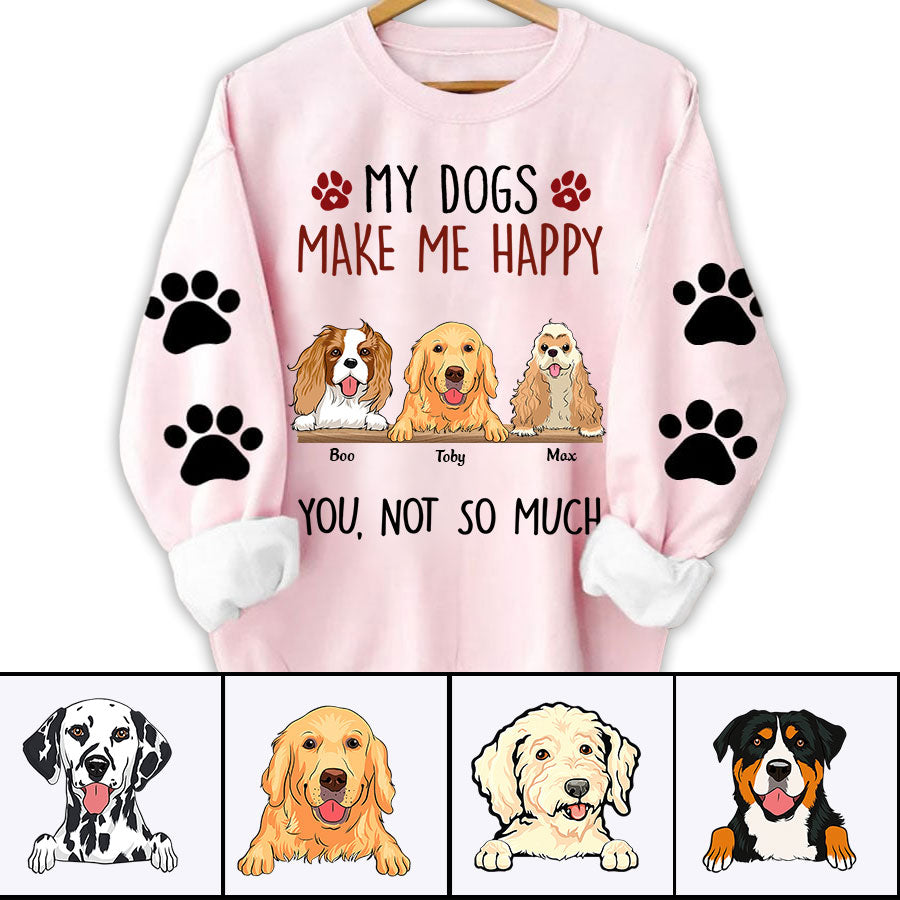 Personalized Dog Shirt - My Dogs Make Me Happy Custom Shirt - Gift For Dog Lovers, Friends, Family
