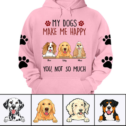 Personalized Dog Shirt - My Dogs Make Me Happy Custom Shirt - Gift For Dog Lovers, Friends, Family