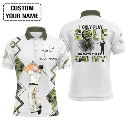 Golf Custom Polo Shirt, I Only Play Golf On Days That End In 'Y' Green Camo Personalized Golf Polo Shirt