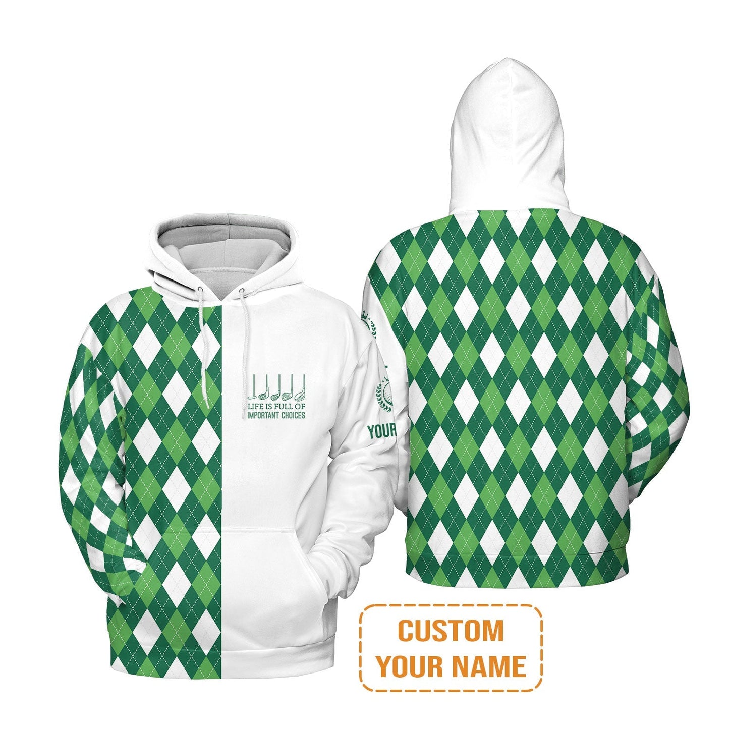 Golf Hoodie-Custom Name Green Argyle Plaid Apparel - Life Is Full Of Important Choices - Personalized Gift For Golf Lover, Men, Husband, Team