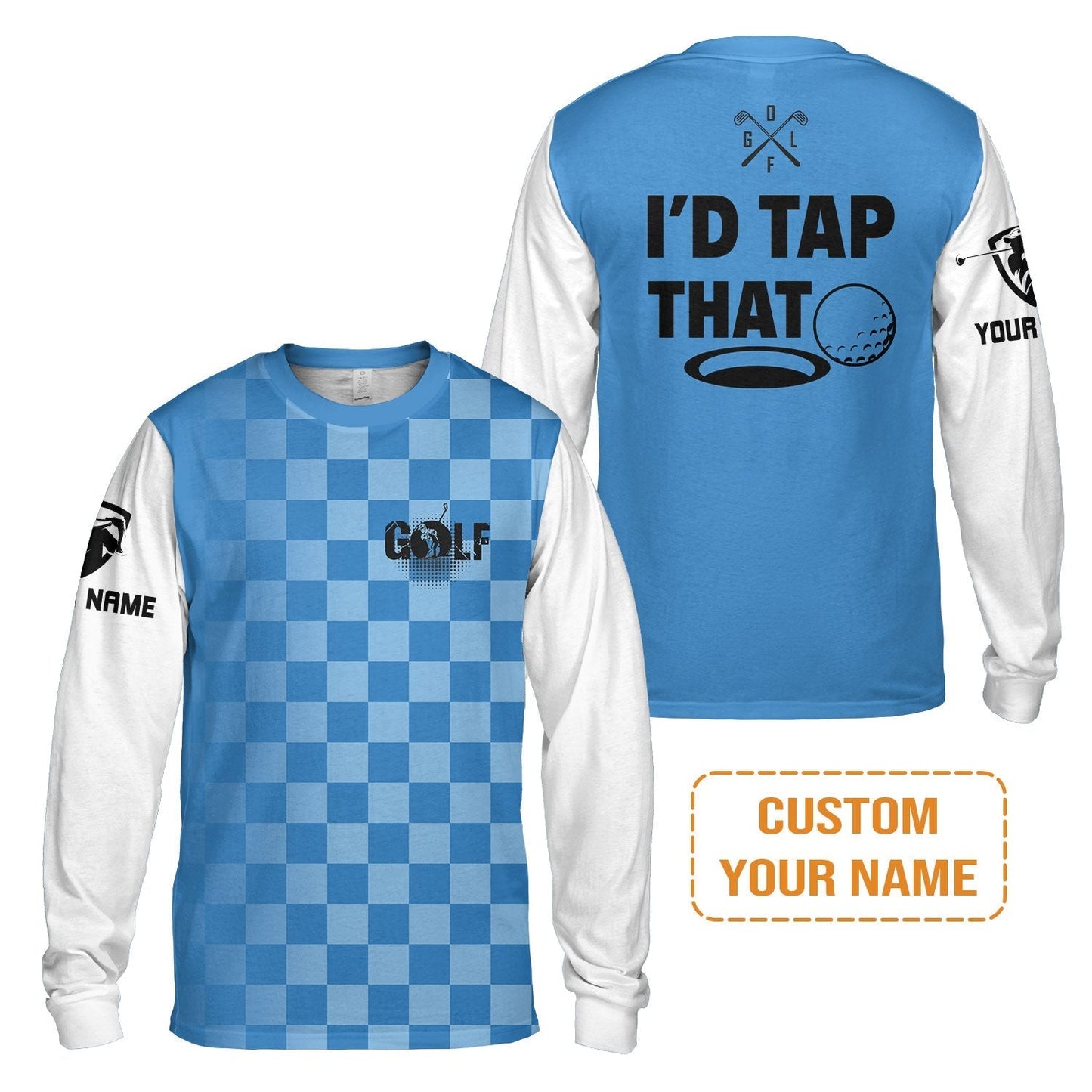 Golf Long Sleeve Shirt - Funny Custom Name Apparel, I'd Tap That Men Golf Long Sleeve Shirt - Personalized Gift For Golf Lover, Team, Golfers, Husband, Boyfriend