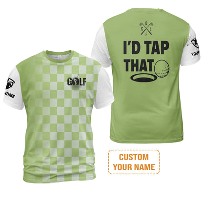 Golf Long Sleeve Shirt - Funny Custom Name Apparel, I'd Tap That Men Golf Long Sleeve Shirt - Personalized Gift For Golf Lover, Team, Golfers, Husband, Boyfriend