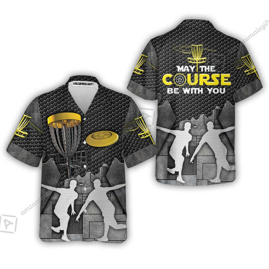 Disc Golf Hawaiian Shirt, Disc Golf May The Course Be With You Hawaiian Shirt - Gift For Disc Golfer, Friend, Family