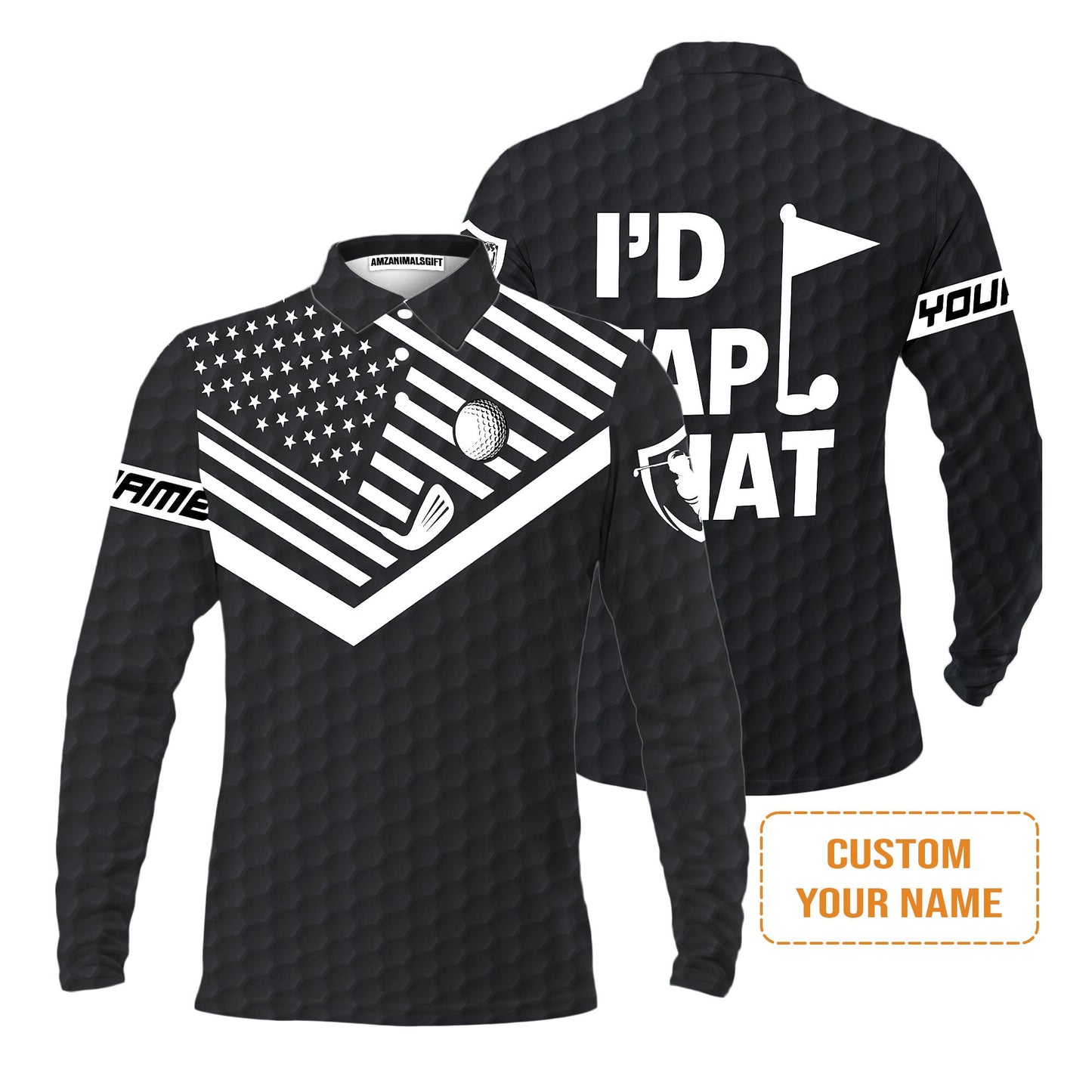 Men Golf Long Sleeve Polo Shirt - Personalized Golf American Flag Golf Long Sleeve Polo Shirt, I'd Tap That Golf Custom Shirt