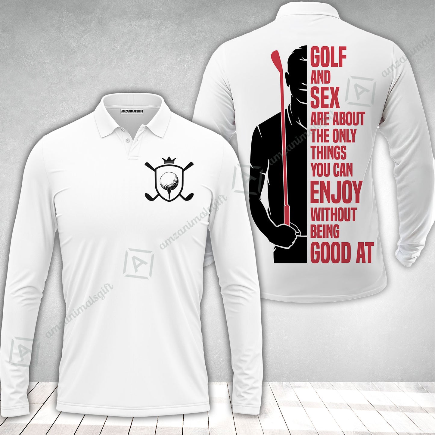 Golf Long Polo Shirt - Golf And Sex Are About The Only Things You Can Enjoy Without Being Good At Polo Shirt,True Golf Long Polo Shirt