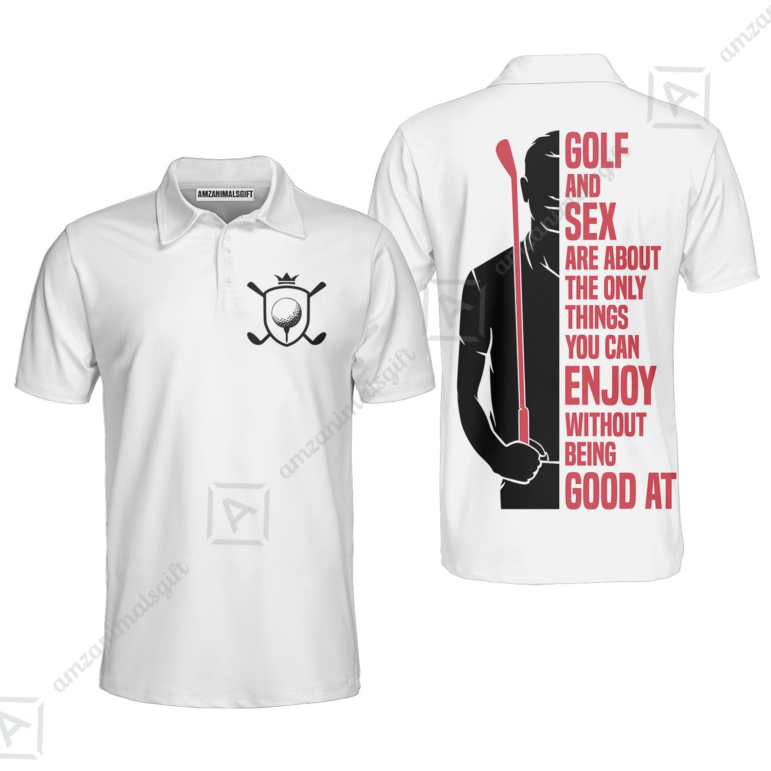 Golf Polo Shirt - Golf And Sex Are About The Only Things You Can Enjoy Without Being Good At Polo Shirt,True Golf Polo Shirt