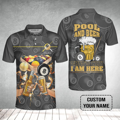 Customized Billiard Men Polo Shirt, Personalized Billiard Pool And Beer That's Why I am Here Polo Shirt