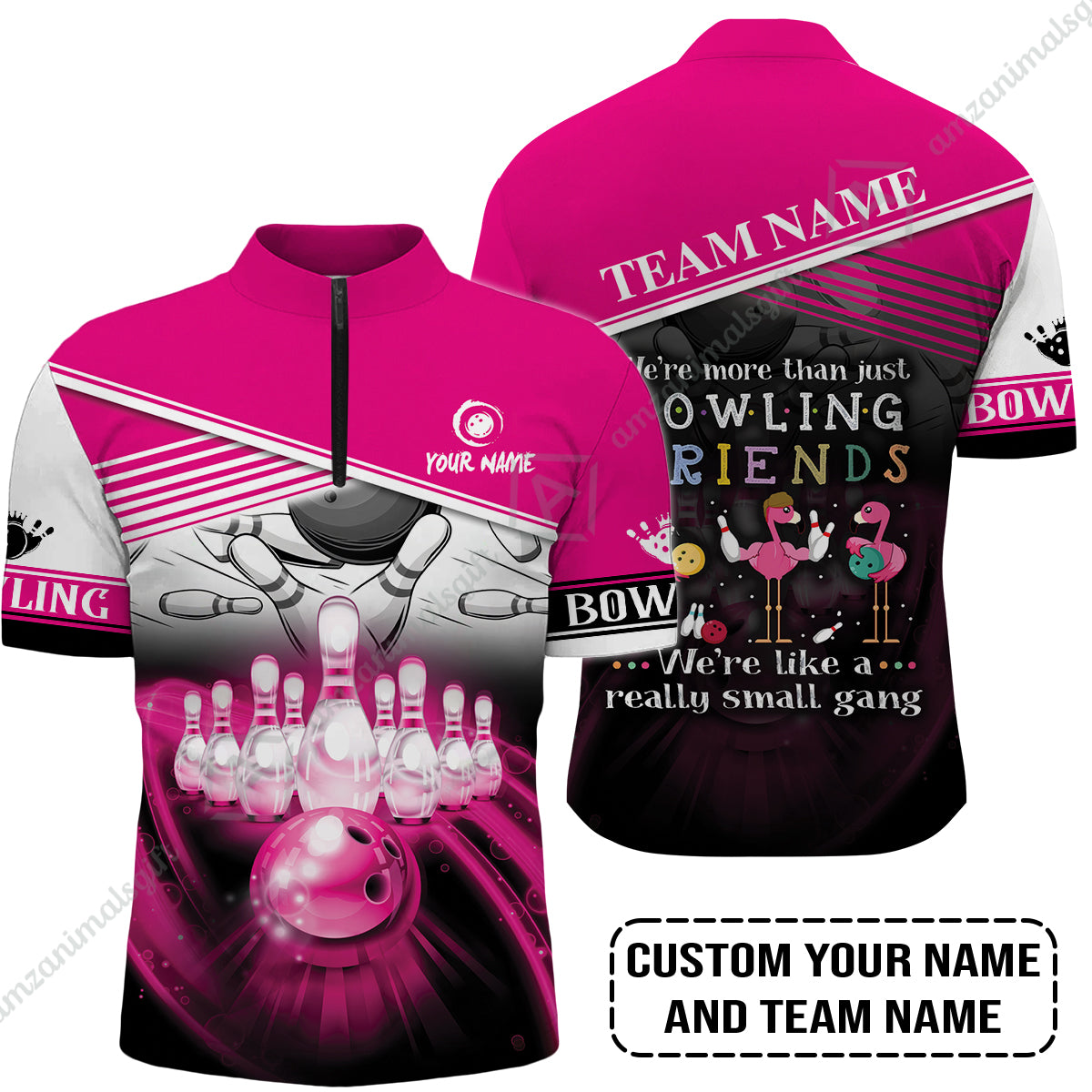 Customized Bowling Jersey, Flamingo Personalized Bowling Team We're Like A Really Small Gang Bowling Jersey