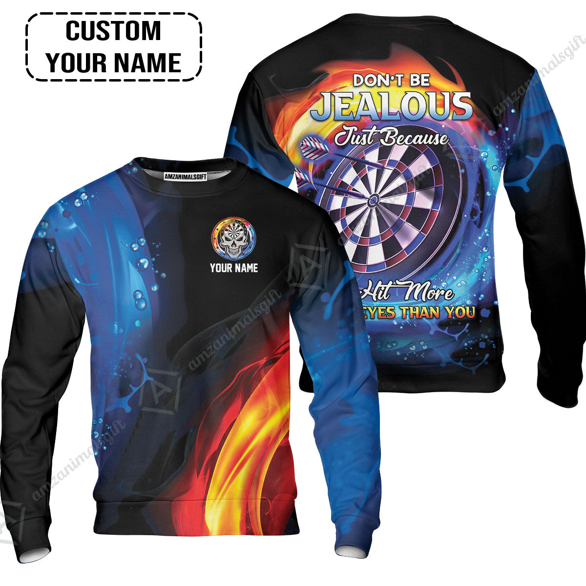 Customized Name Darts Sweatshirt, Don't Be Jealous Personalized Skull Logo And Darts Sweatshirt