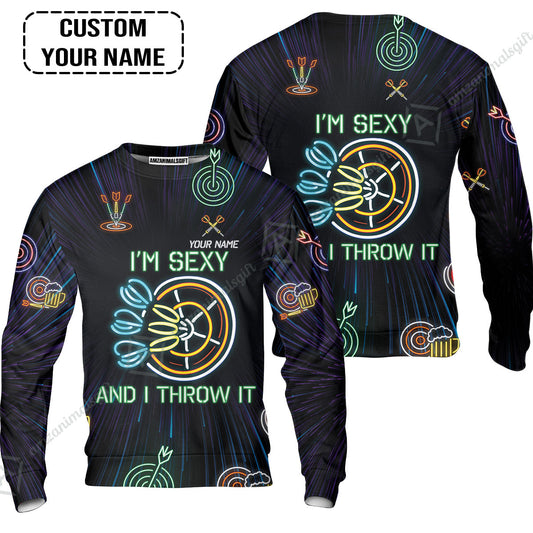 Customized Darts Sweatshirt, Personalized I'm Sexy And I Throw It Darts Sweatshirt