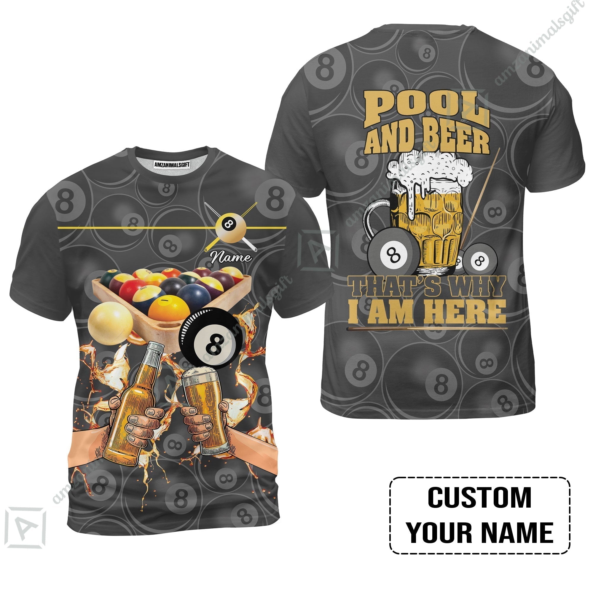 Customized Billiard T-Shirt, Personalized Billiard Pool And Beer That's Why I am Here T-Shirt