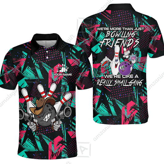 Customized Bowling Friends Polo Shirt, Really Small Gang Bowling Team Polo Shirt, Perfect Outfit For Bowlers
