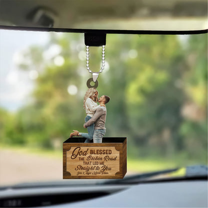 Personalized Car Hanging Car Ornament - Gift For Couple - The Broken Road Led Me Straight To You