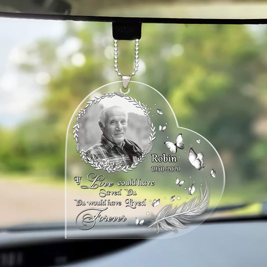 Personalized Memorial Photo Heart Car Ornament, If Love Could Have Saved You You Would Have Lived Forever Car Ornament, Memorial Gift Idea For Christmas, Family