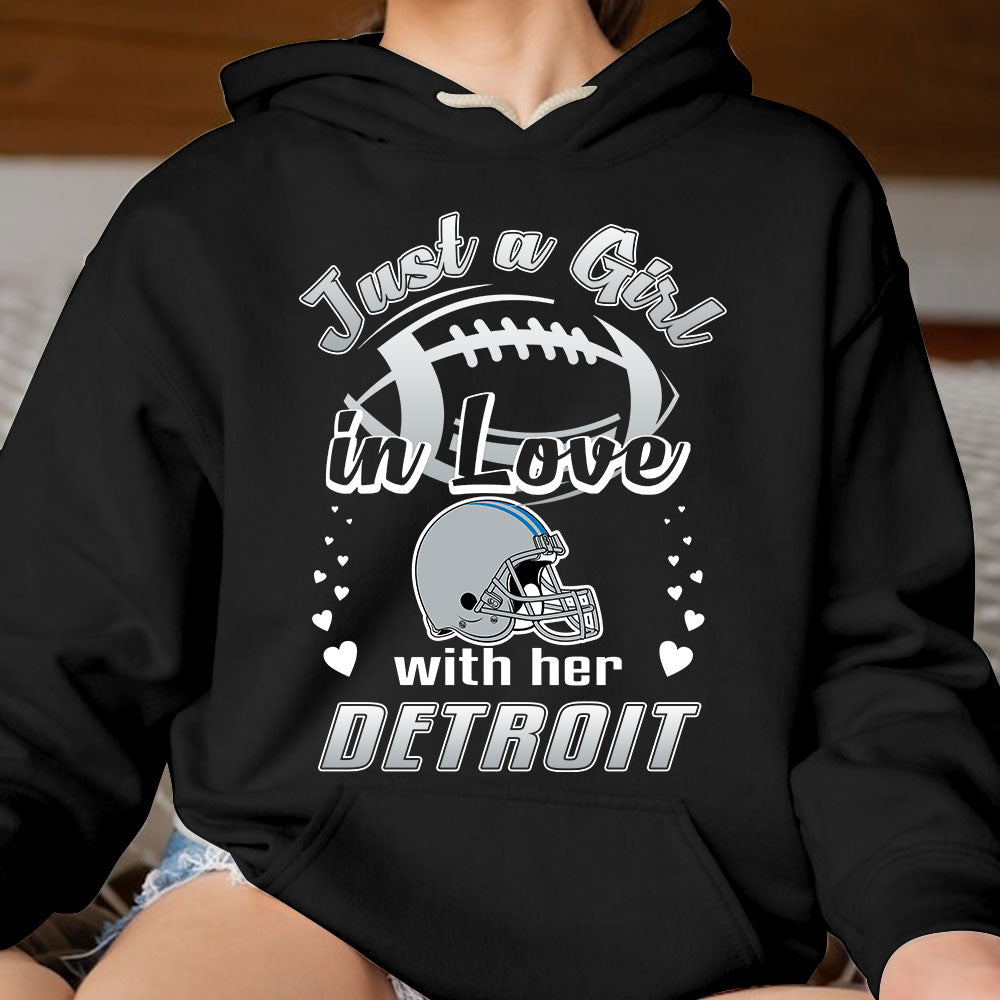 Detroit Football Just A Girl In Love With her Detroit Hoodie, T Shirt, Long Sleeve, Sweatshirt