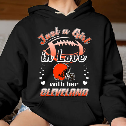 Cleveland Football Just A Girl In Love With her Cleveland T Shirt, Hoodie, Sweatshirt, Long Sleeve