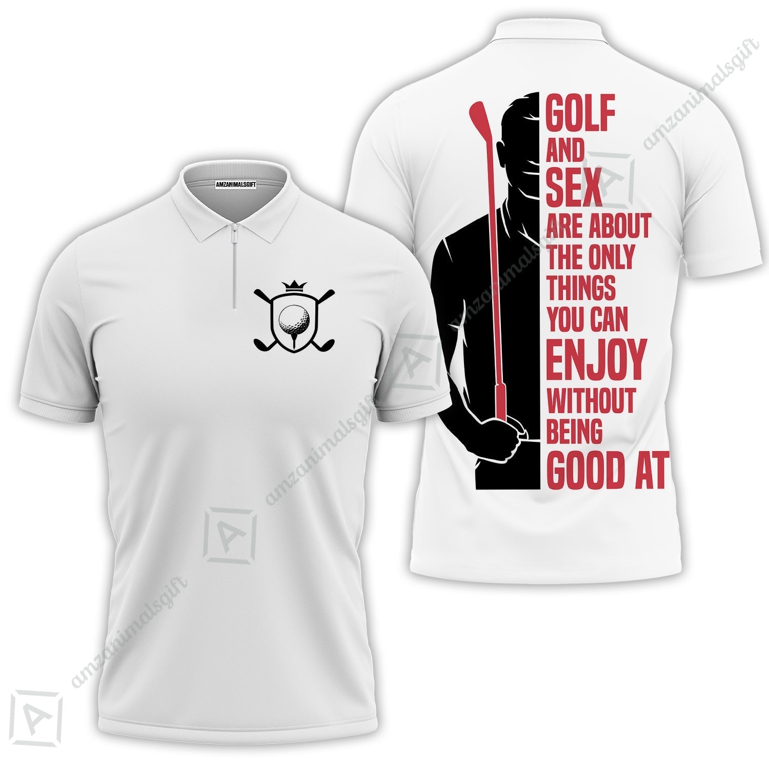 Golf Zip Polo Shirt - Golf And Sex Are About The Only Things You Can Enjoy Without Being Good At Polo Shirt,True Golf Zip Polo Shirt