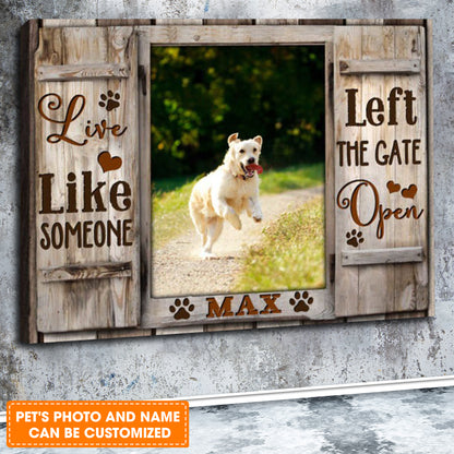 Custom Name & Photo Dog Premium Wrapped Landscape Canvas, Live Like Someone Personalized Dog Canvas - Perfect Gift For Dog Lovers, Family, Friend