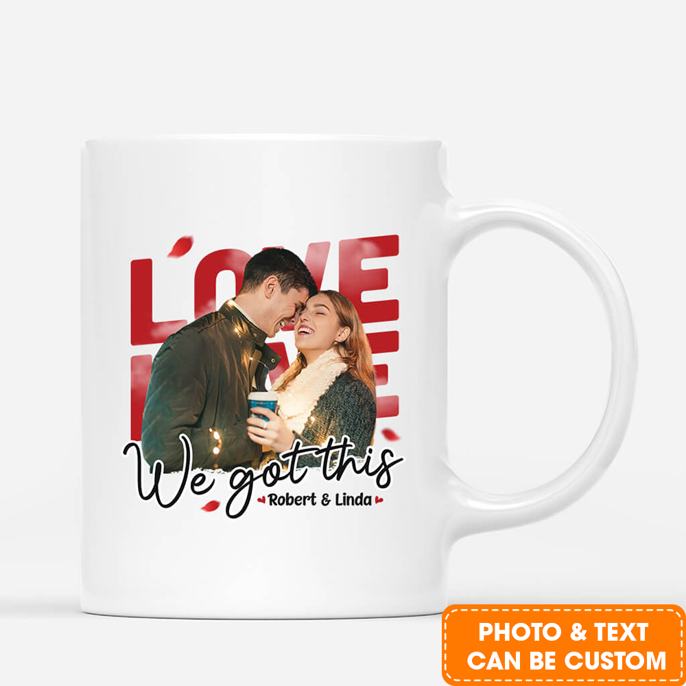 Personalized Couple Mug - Customized We Got This In Love Mug, Best Valentine Gift For Couple