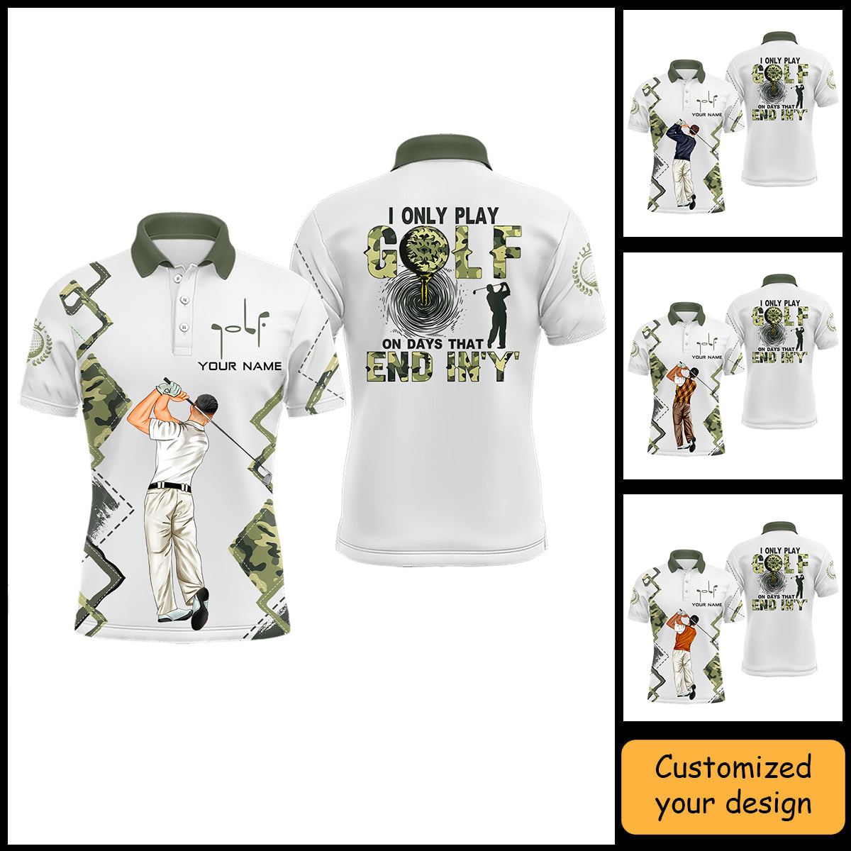 Golf Custom Polo Shirt, I Only Play Golf On Days That End In 'Y' Green Camo Personalized Golf Polo Shirt