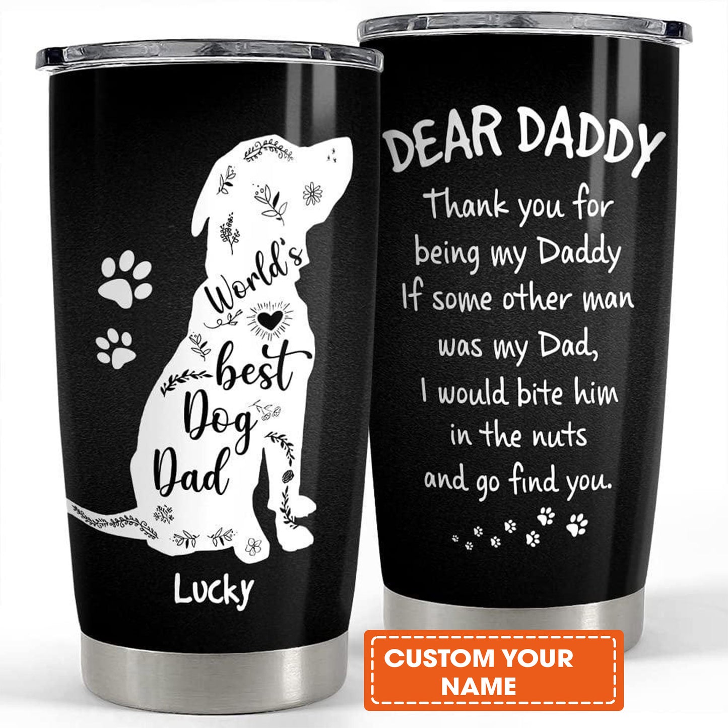 Dog Custom Name Father's Day Tumbler - World’s Best Dog Dad Personalized Tumbler, Gift For Dog Lovers, Dog Dad, Happy Father's Day