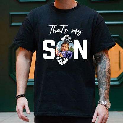 Baseball Shirt Customized Son Photo And Name That's My Son, Perfect Gift And Outfit For Mom, Dad, Baseball Family