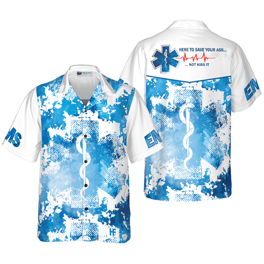 Paramedic Hawaiian Shirt, EMS Here To Save Your Ass Not Kiss It Paramedic Shirt For Men - Perfect Gift For Paramedic, Husband, Boyfriend, Friend, Family - Amzanimalsgift