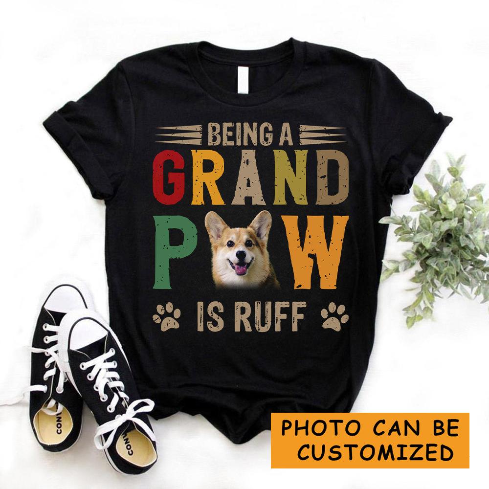 Pembroke Welsh Corgi Unisex T Shirt Custom - Customize Photo Being A Grand Paw Is Ruff Personalized Unisex T Shirt - Gift For Dog Lovers, Friend - Amzanimalsgift