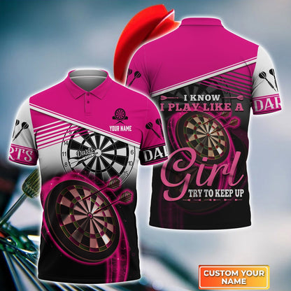 Personalized Darts Long Polo Shirt, Darts Pink Color Shirt I Know I Play Like A Girl Try To Keep Up, Outfits For Darts Players, Darts Team