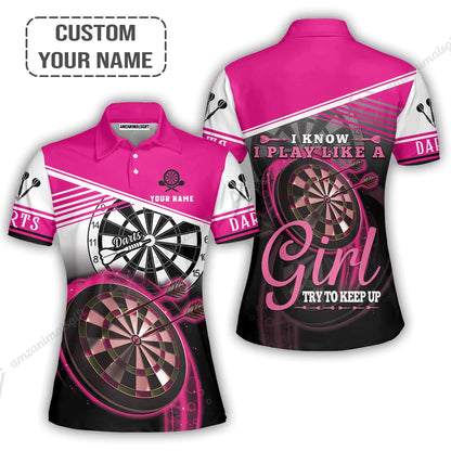 Personalized Darts Long Polo Shirt, Darts Pink Color Shirt I Know I Play Like A Girl Try To Keep Up, Outfits For Darts Players, Darts Team