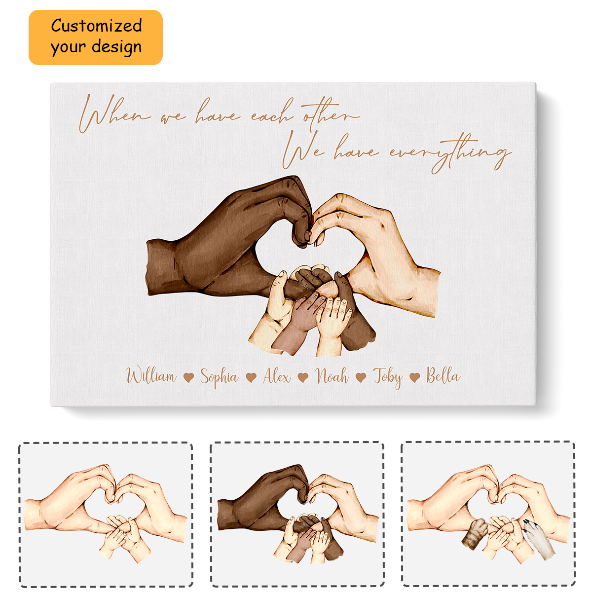 Personalized Family Hands Print Wall Art, Family Holding Hands We Have Each Other And Have Everything Canvas Home Decor
