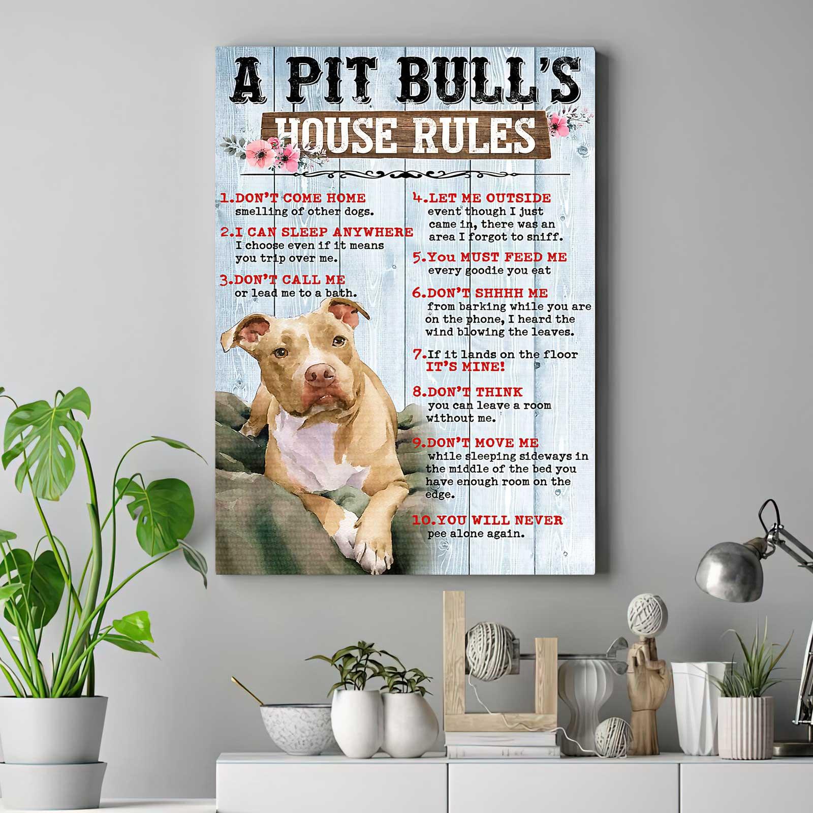 Pit Bull Portrait Canvas - A Pit Bull's House Rules - Gift For Family, Friends, Dog Lovers, Pit Bull Lovers - Amzanimalsgift