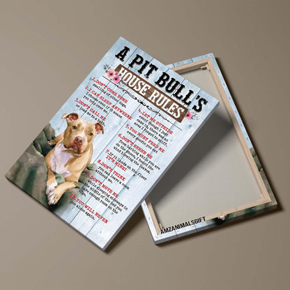 Pit Bull Portrait Canvas - A Pit Bull's House Rules - Gift For Family, Friends, Dog Lovers, Pit Bull Lovers - Amzanimalsgift