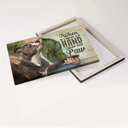 Pit Bull Premium Wrapped Landscape Canvas - Pit Bull, When I needed A Hand I Found My Dog's Paw - Perfect Gift For Pit Bull Lovers - Amzanimalsgift