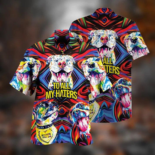 Pitbull Aloha Hawaii Shirt - Pitbull To All My Haters Hawaiian Shirt For Summer - Perfect Gift For Dog Lovers, Friend, Family - Amzanimalsgift