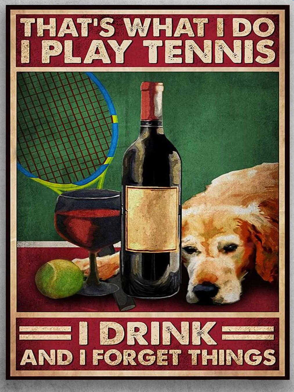 Play Tennis Drink Wine And Dog Portrait Canvas -That’s What I Do, I Play Tennis, I Drink, And I Know Things Portrait Canvas - Gift For Family, Friends - Amzanimalsgift