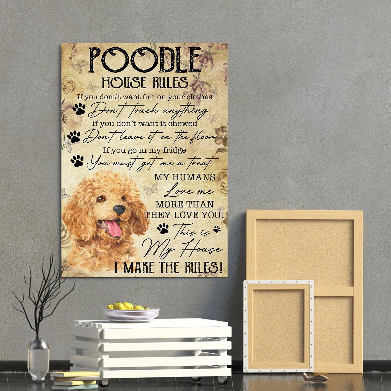 Poodle Portrait Canvas - Poodle House Rules - Gift For Dog Lovers, Family, Friends Portrait Canvas, Wall Decor Visual Art - Amzanimalsgift