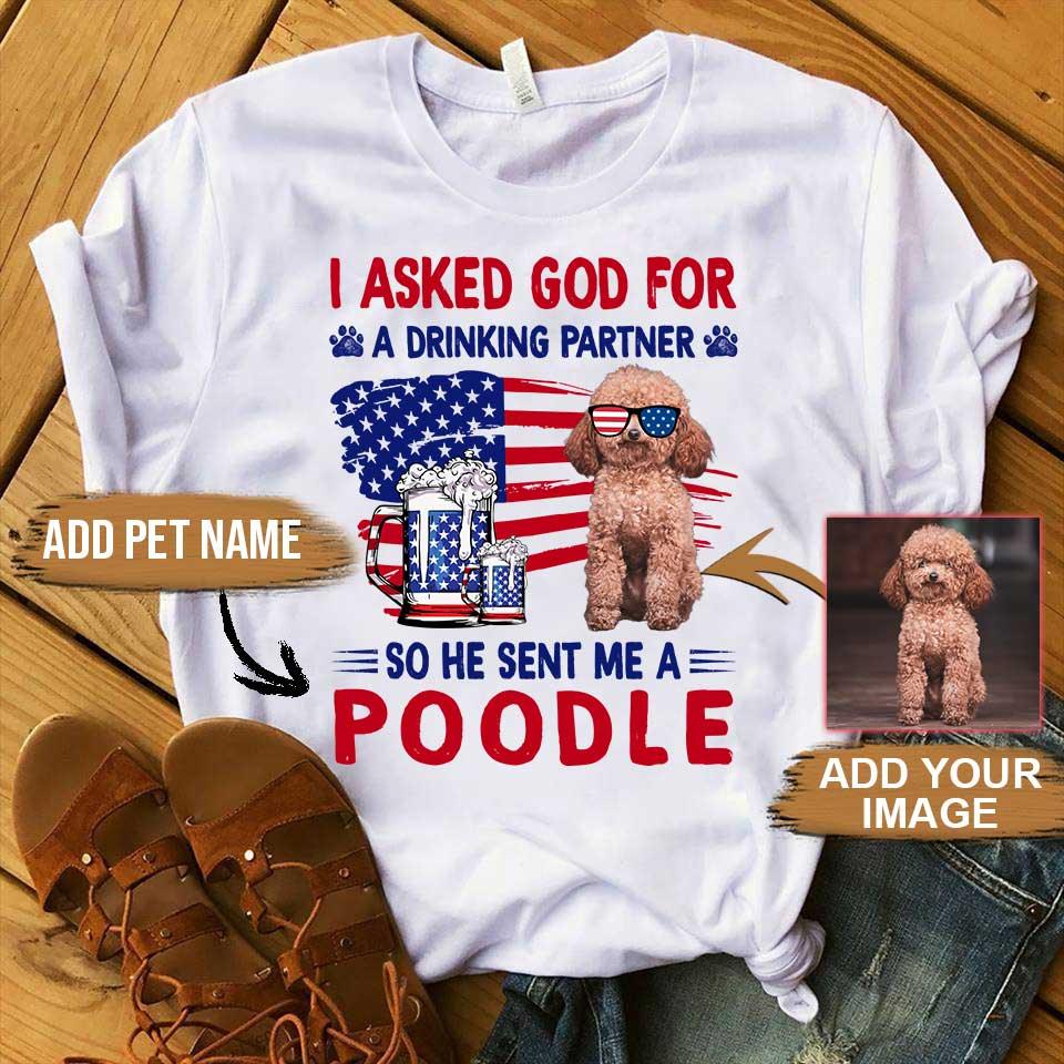 Poodle Unisex T Shirt Custom, Customize Name & Photo I Asked God For Poodle Personalized American Flag Unisex T Shirt - Gift For Dog Lovers, Family - Amzanimalsgift