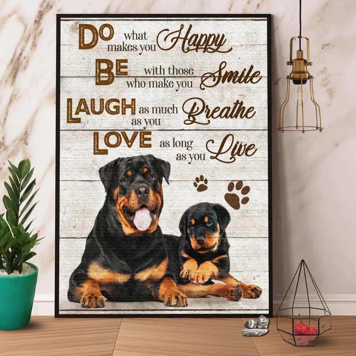 Rottweiler Portrait Canvas - Do Happy Be Smile Laugh Breathe Love Live - Anniversary Gift For Dog Lovers, Family, Friends Portrait Canvas, Wall Decor Visual Art - Amzanimalsgift