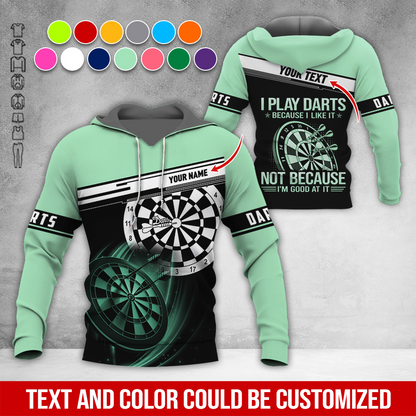Customized Name & Text Darts Premium Hoodie, I Play Darts Because I Like It Not Because I'm Good At It Darts Hoodie, Perfect Gift For Darts Lovers, Darts Player