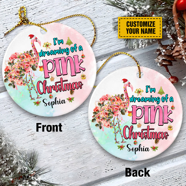 Personalized Flamingo Ceramic Christmas Ornament - Customize Your Name I'm Dreaming Of A Pink Christmas Ceramic Ornament For Flamingo Lover